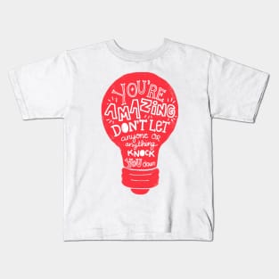 You're amazing Kids T-Shirt